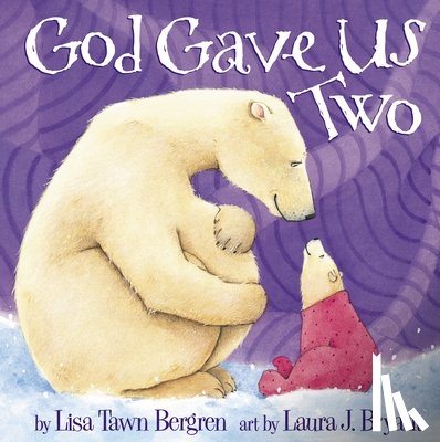 Bergren, Lisa Tawn - God Gave Us Two