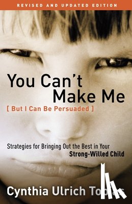 Tobias, Cynthia - You Can't Make Me (But I Can be Persuaded)