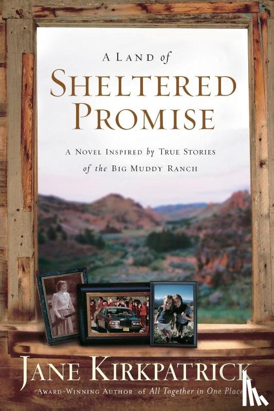 Kirkpatrick, Jane - A Land of Sheltered Promises