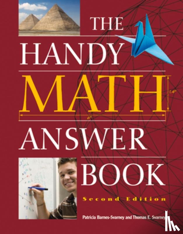 Barnes-Svarney, Patricia, Svarney, Thomas E. - The Handy Math Answer Book