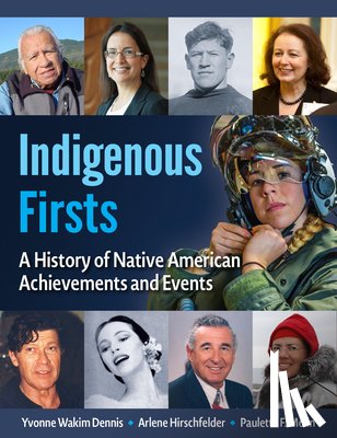Dennis, Yvonne Wakim, Hirschfelder, Arlene, Molin, Paulette F. - Native American Firsts