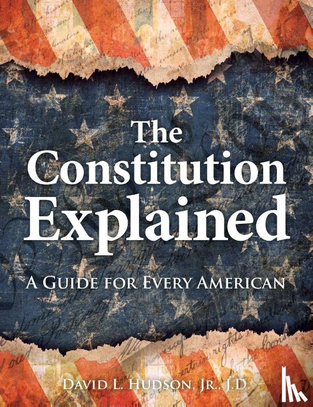 Hudson, David L. - The Constitution Explained
