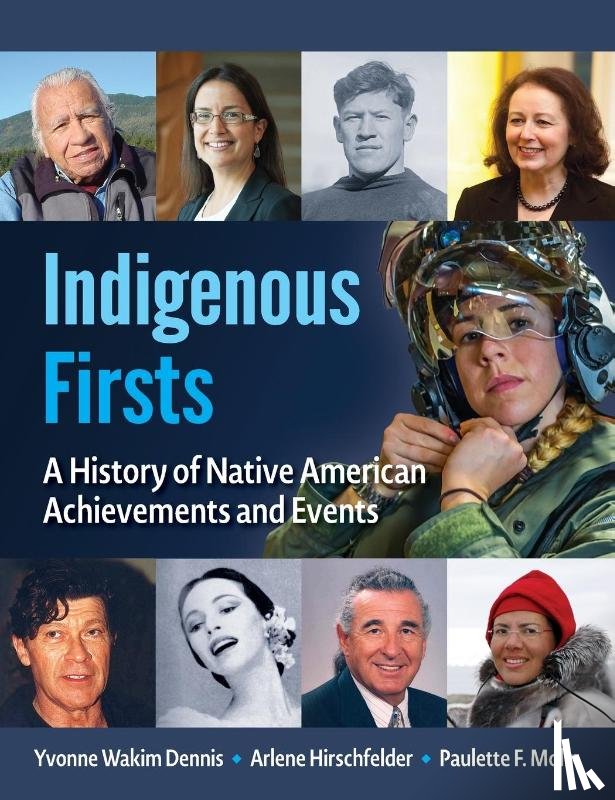 Dennis, Yvonne Wakim, Hirschfelder, Arlene, Molin, Paulette F. - Indigenous Firsts