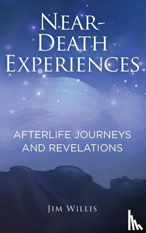 Willis, Jim - Near Death Experiences