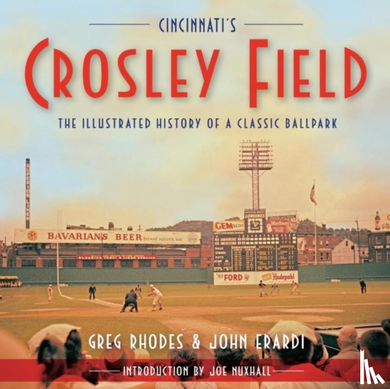 Rhodes, Greg, Erardi, John - Cincinnati's Crosley Field