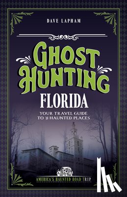 Lapham, Dave - Ghost Hunting Florida