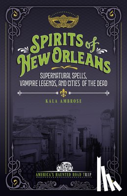 Ambrose, Kala - Spirits of New Orleans