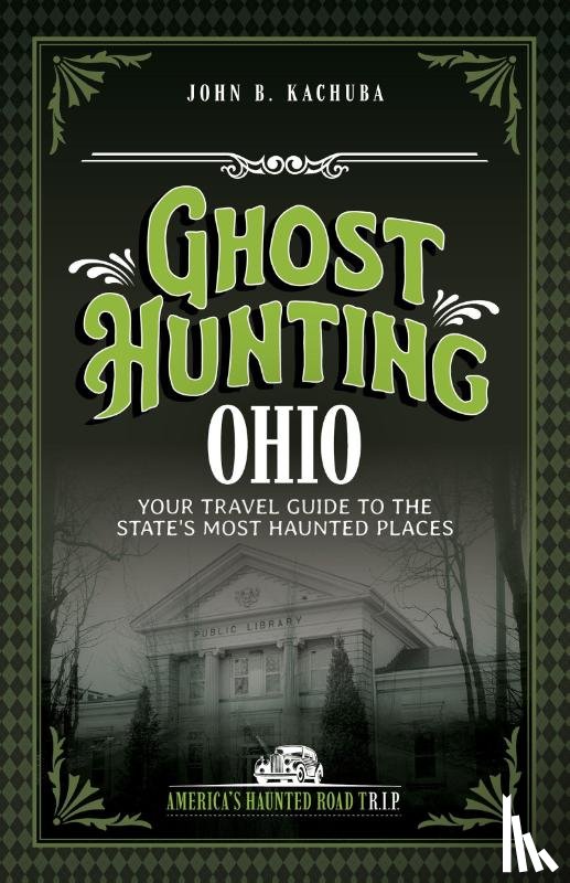 Kachuba, John B. - Ghost Hunting Ohio