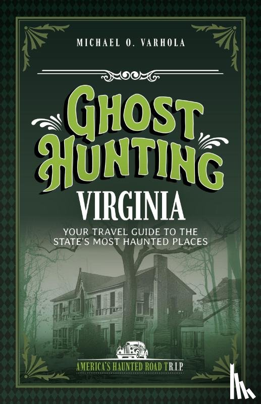 Varhola, Michael O. - Ghost Hunting Virginia