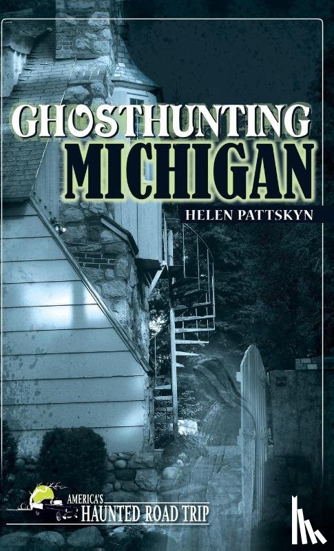Pattskyn, Helen - Ghosthunting Michigan