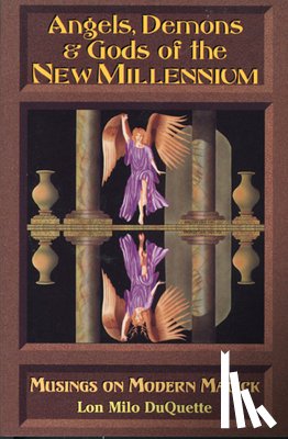 DuQuette, Lon Milo - Angels, Demons & Gods of the New Millennium
