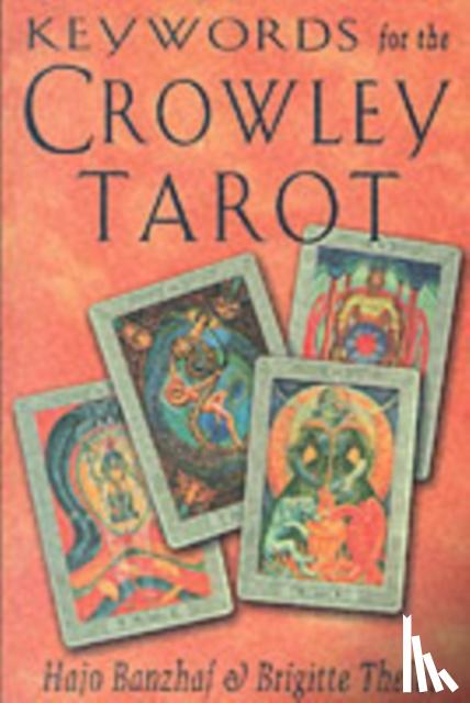 Banzhaf, Hajo, Theler, Brigitte - Keywords for the Crowley Tarot