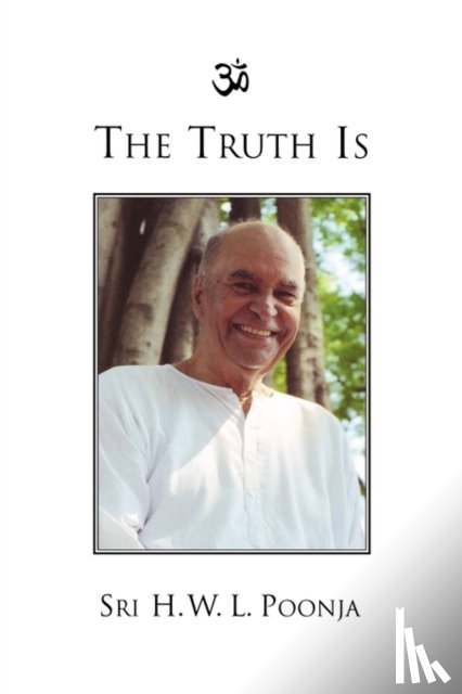 Poonja, Sri H. W. L. - Truth is