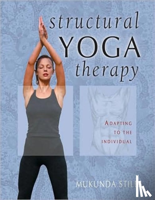 Stiles, Mukunda - Structural Yoga Therapy