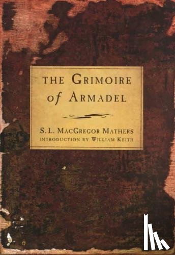 Mathers, S. L. MacGregor - Grimoire of Armadel