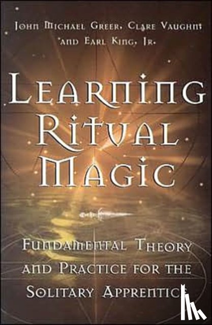 Greer, John Michael - Learning Ritual Magic