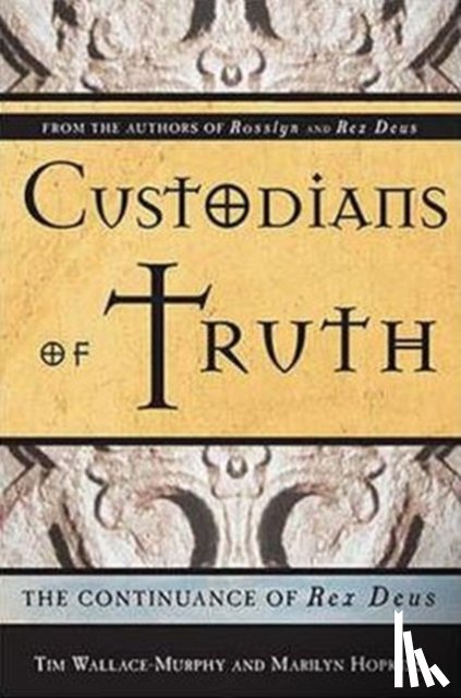 Wallace-Murphy, Tim - Custodians of the Truth