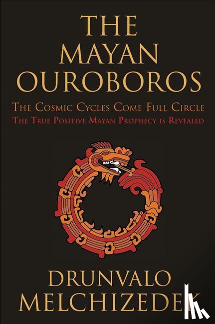 Melchizedek, Drunvalo (Drunvalo Melchizedek) - Mayan Ouroboros