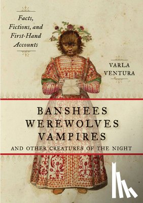 Ventura, Varla A. - Banshees, Werewolves, Vampires, and Other Creatures of the Night