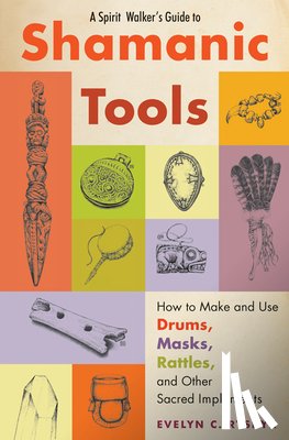 Rysdyk, Evelyn (Evelyn Rysdyk) - Spirit Walker's Guide to Shamanic Tools