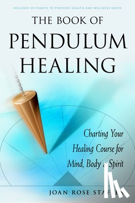Staffen, Joan Rose - The Book of Pendulum Healing