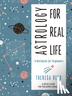 Reed, Theresa (Theresa Reed) - Astrology for Real Life
