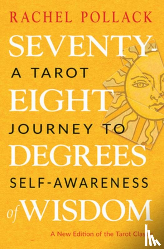 Pollack, Rachel - Pollack, R: Seventy-Eight Degrees of Wisdom
