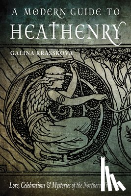 Krasskova, Galina (Galina Krasskova) - A Modern Guide to Heathenry