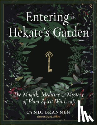 Brannen, Cyndi - Entering Hekate's Garden