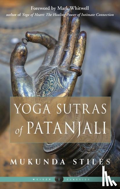 Stiles, Mukunda (Mukunda Stiles) - The Yoga Sutras of Patanjali