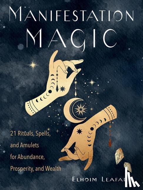 Leafar, Elhoim (Elhoim Leafar) - Manifestation Magic