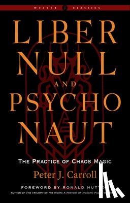 Carroll, Peter J - Liber Null & Psychonaut - Revised and Expanded Edition