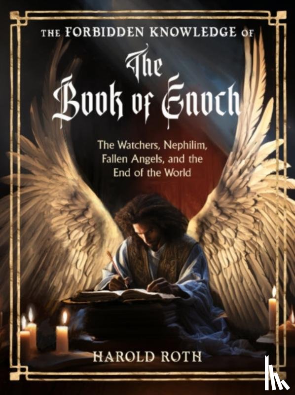 Roth, Harold - The Forbidden Knowledge of the Book of Enoch