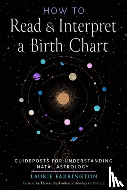 Farrington, Laurie - How to Read and Interpret a Birth Chart