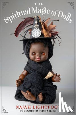 Lightfoot, Najah - The Spiritual Magic of Dolls