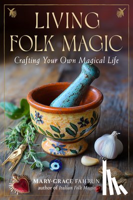 Fahrun, Mary-Grace - Living Folk Magic