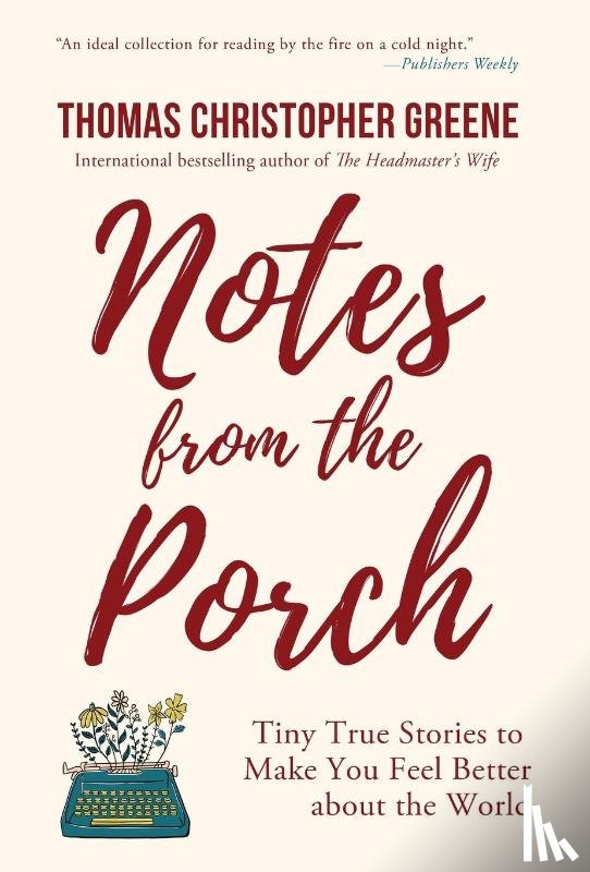 Greene, Thomas Christopher - Greene, T: Notes from the Porch