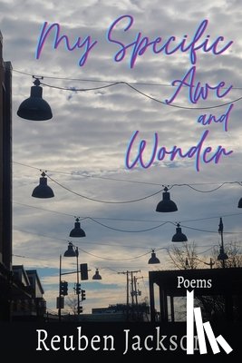 Jackson, Reuben - My Specific Awe and Wonder