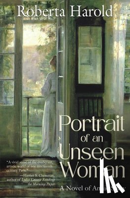 Harold, Roberta - Portrait of an Unseen Woman: A Novel of Annie Shaw