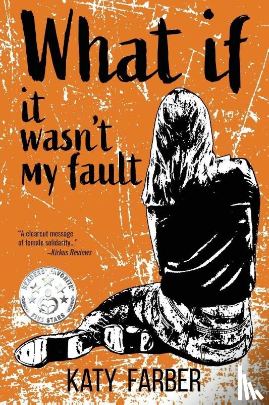 Farber, Katy - What If It Wasn't My Fault