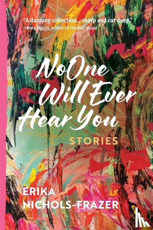 Nichols-Frazer, Erika - No One Will Ever Hear You