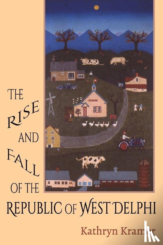 Kramer, Kathryn - The Rise and Fall of the Republic of West Delphi
