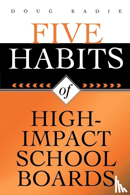 Eadie, Doug - Five Habits of High-Impact School Boards
