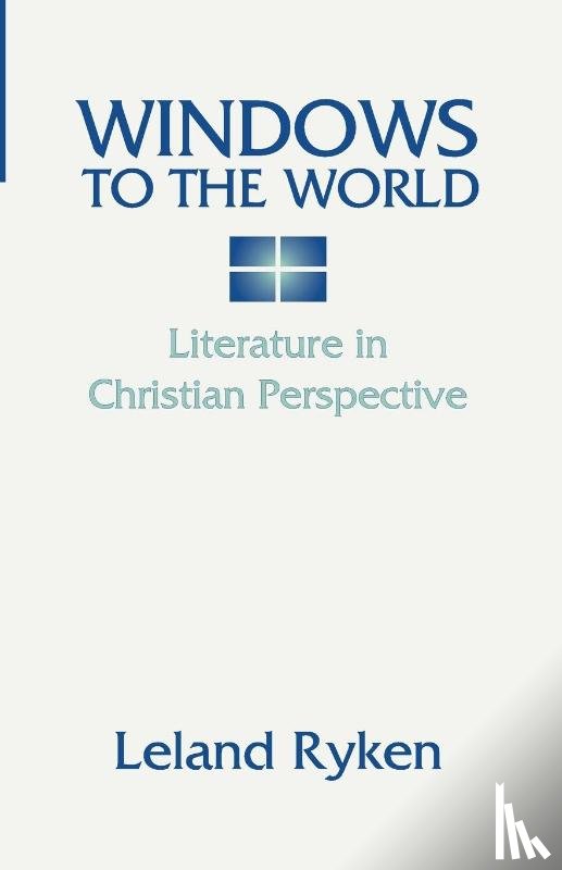 Ryken, Dr Leland - Windows to the World