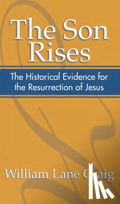 Craig, William L. - The Son Rises