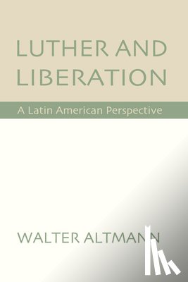 Altmann, Walter - Luther and Liberation