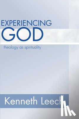 Leech, Kenneth - EXPERIENCING GOD