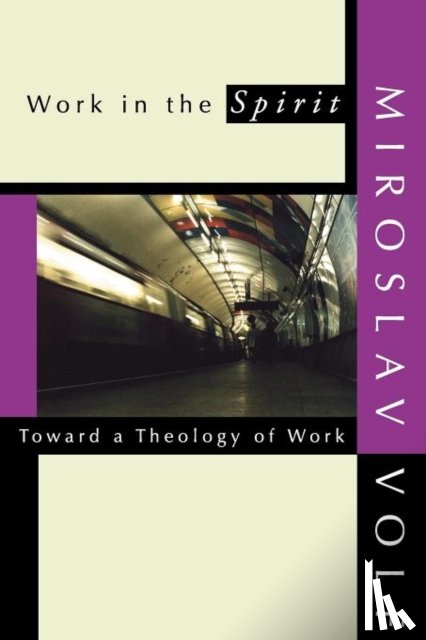 Volf, Mr. Miroslav - Work in the Spirit