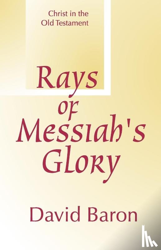 Baron, David - Rays of Messiah's Glory