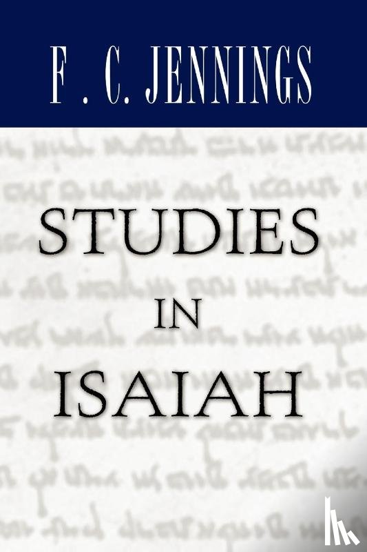 Jennings, F. C. - Studies in Isaiah